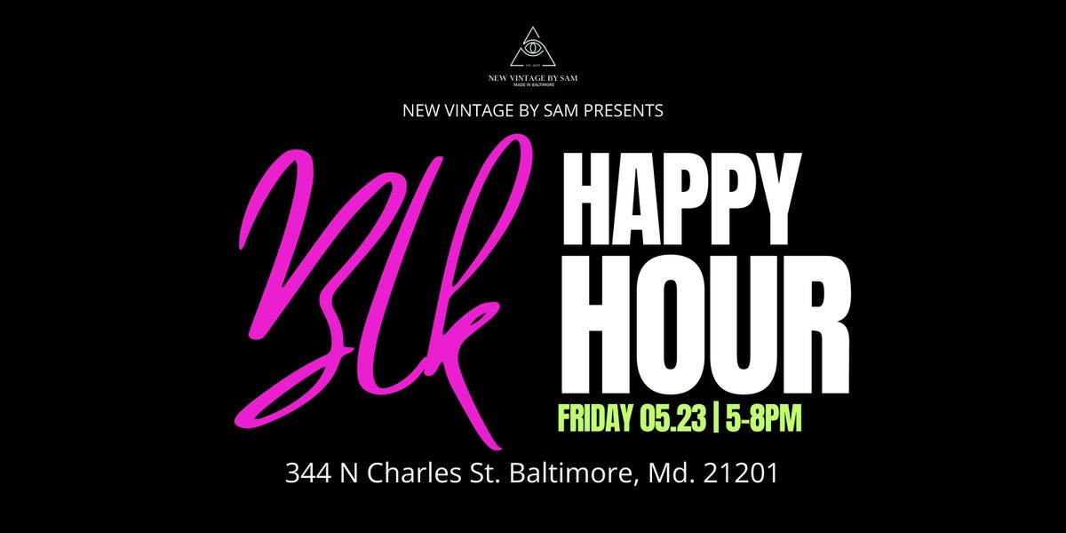 BLK Happy Hour, 23 May | Event in Baltimore | AllEvents