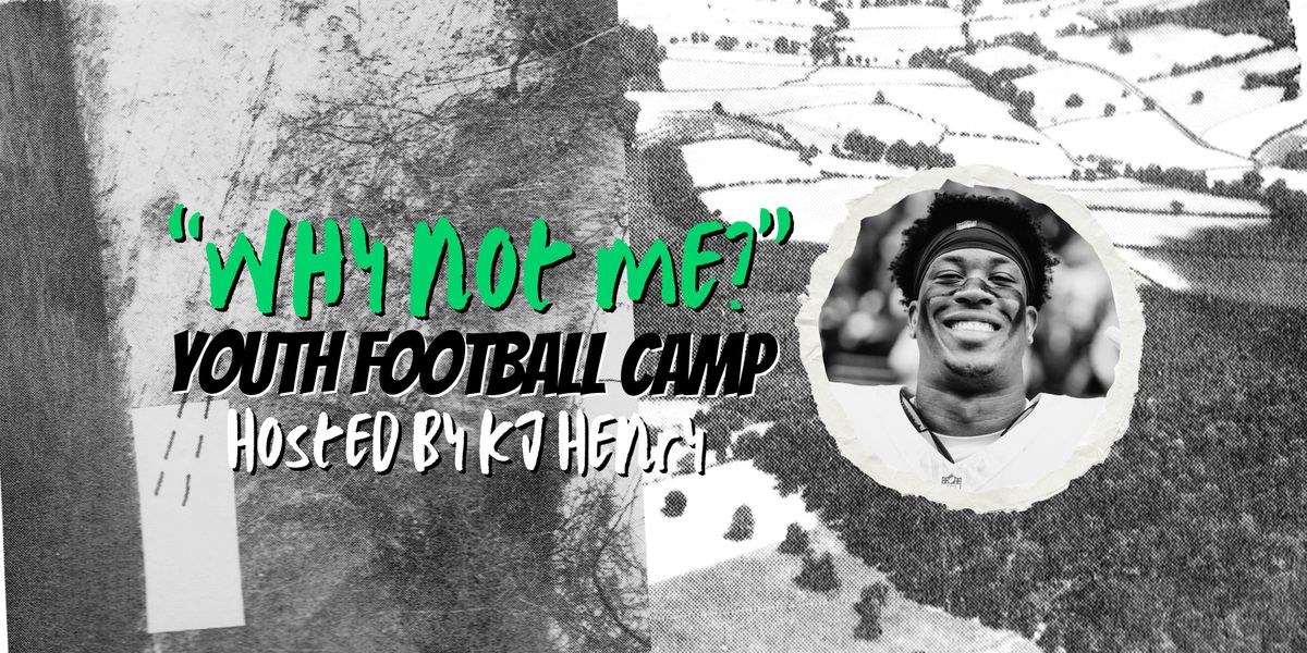 KJ Henry's 2025 "WHY NOT ME?" Football Camp, 14 June | Event in Clemmons | AllEvents