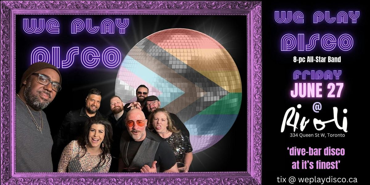 We Play Disco - Live!, 27 June | Event in Toronto | AllEvents